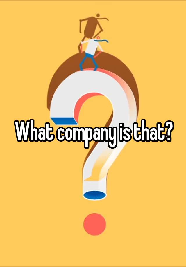 what-company-is-that