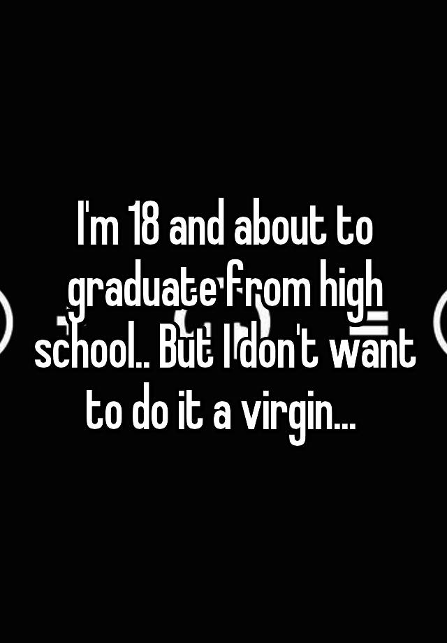 i-m-18-and-about-to-graduate-from-high-school-but-i-don-t-want-to-do