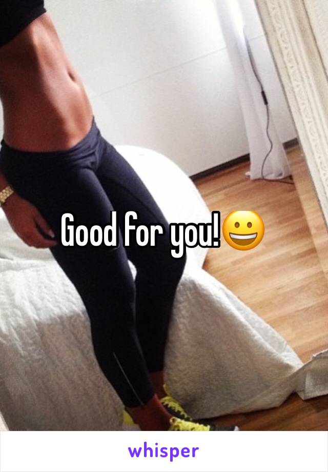 Good for you!😀 