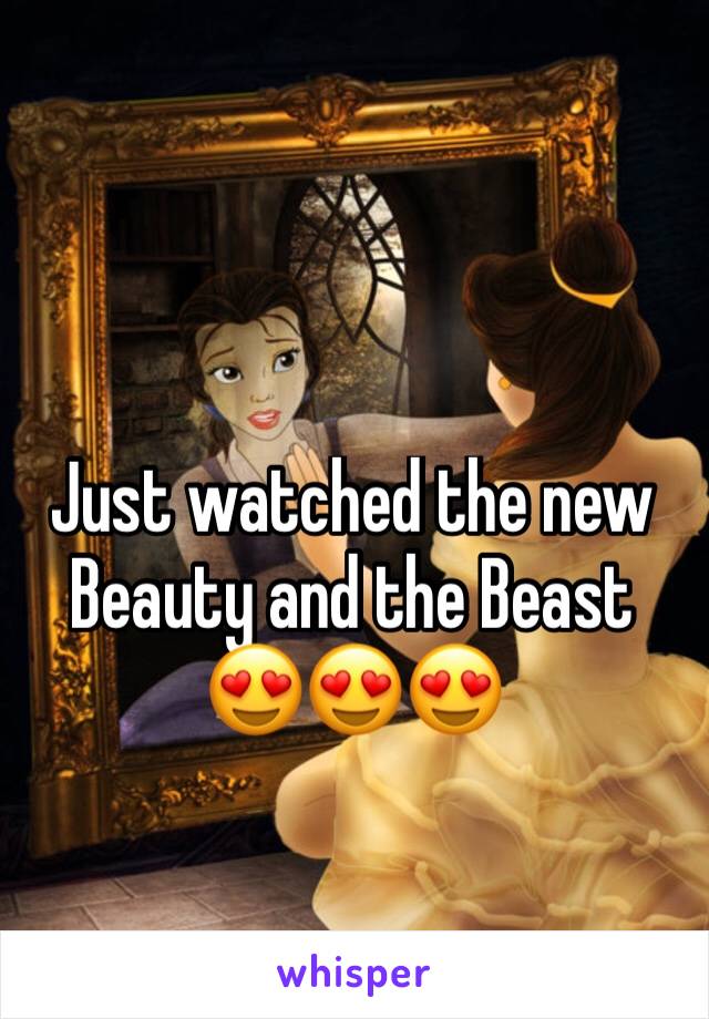 Just watched the new Beauty and the Beast 😍😍😍