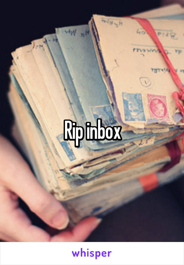 Rip inbox