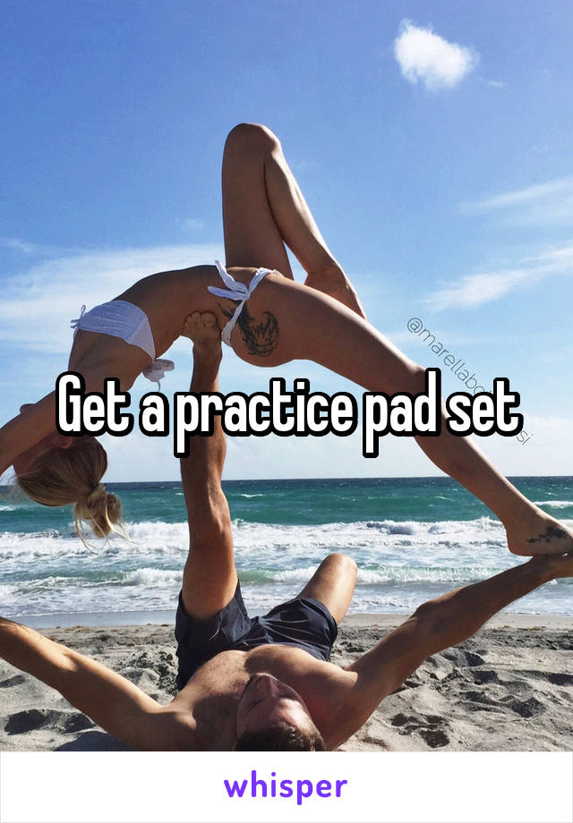 Get a practice pad set