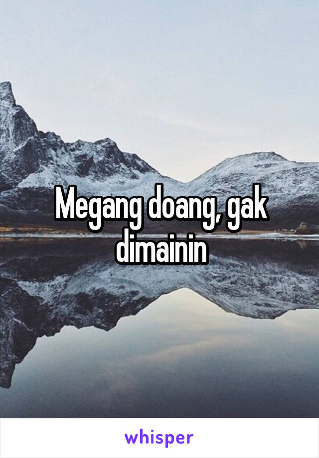 Megang doang, gak dimainin