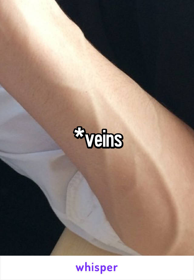 *veins