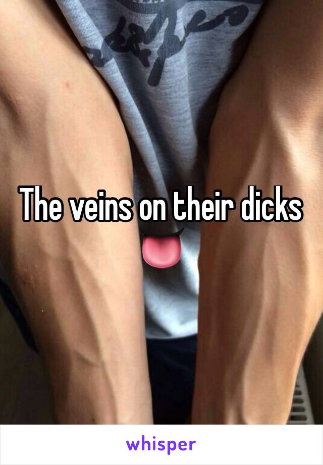 The veins on their dicks 👅