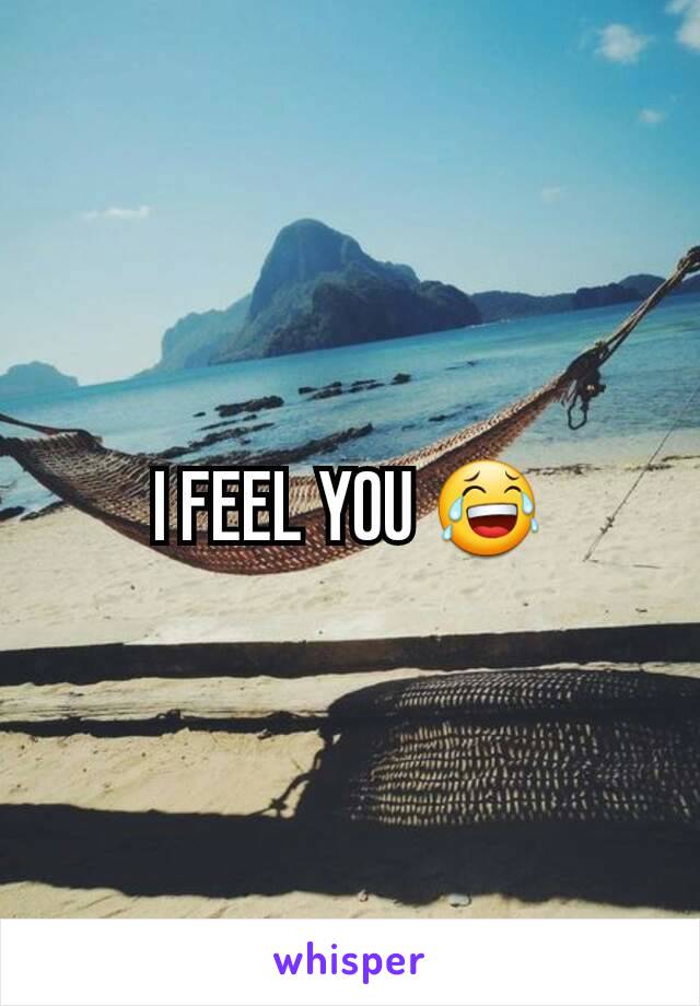 I FEEL YOU 😂