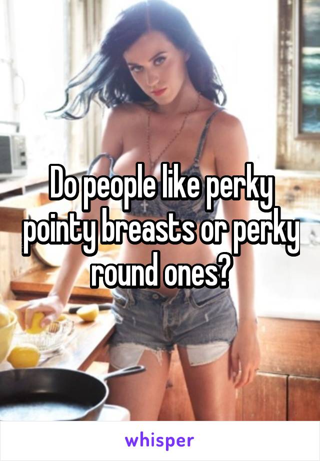 Pointy Breasts 