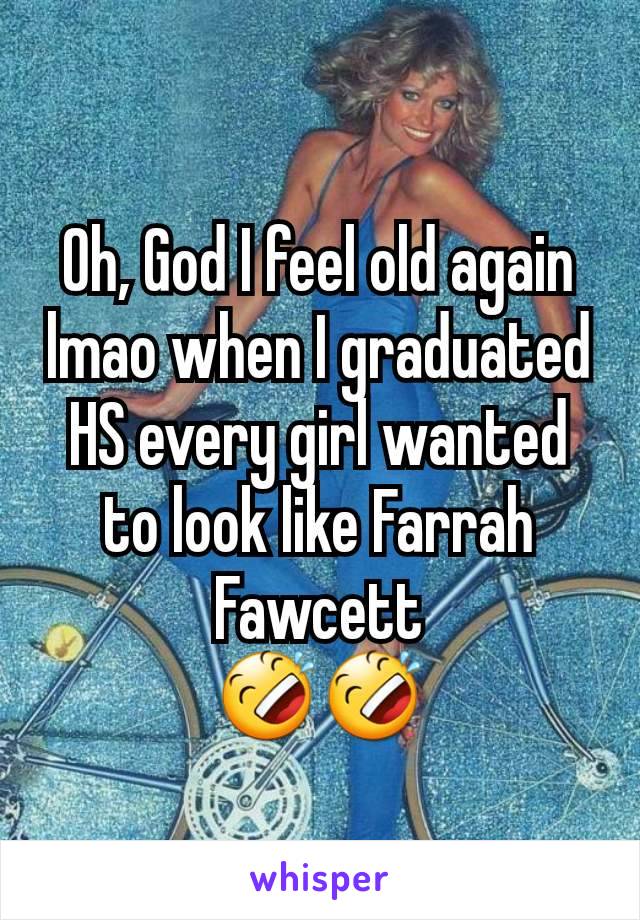 Oh, God I feel old again lmao when I graduated HS every girl wanted to look like Farrah Fawcett
🤣🤣