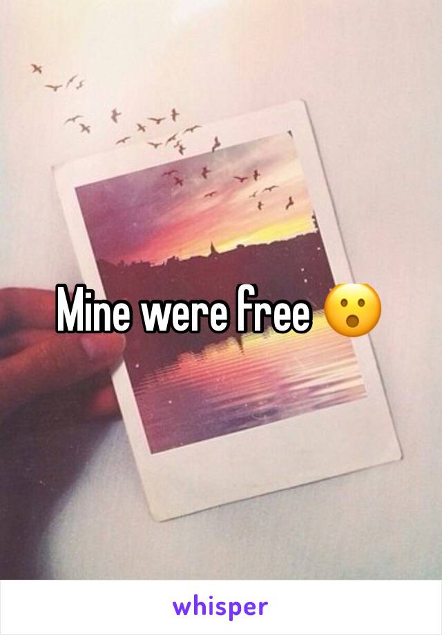 Mine were free 😮