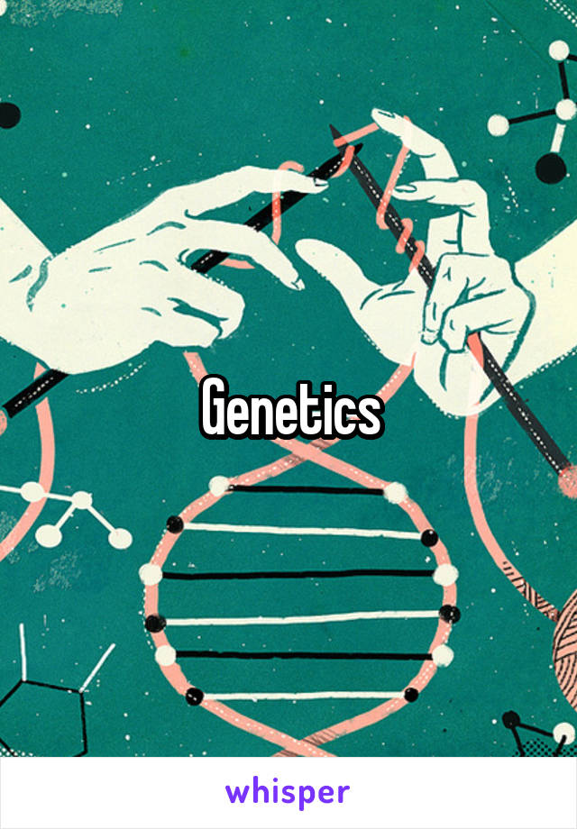 Genetics