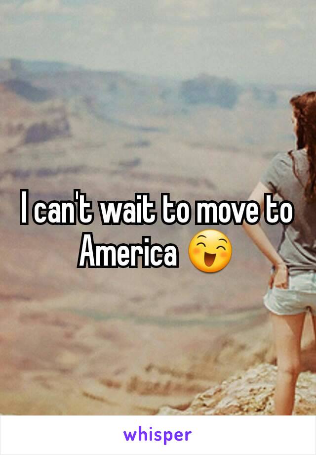 I can't wait to move to America 😄
