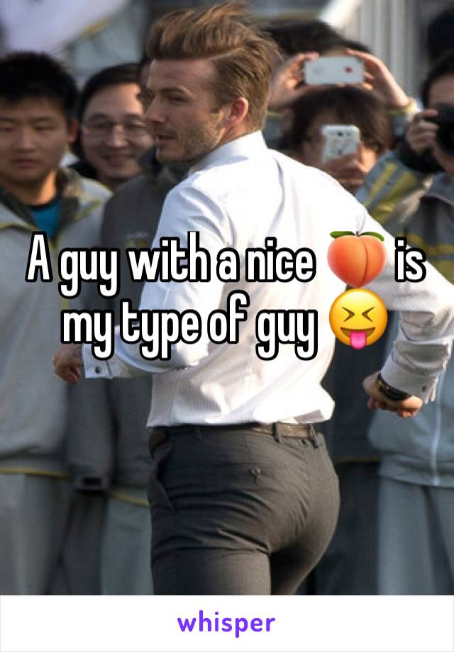 A guy with a nice 🍑 is my type of guy 😝