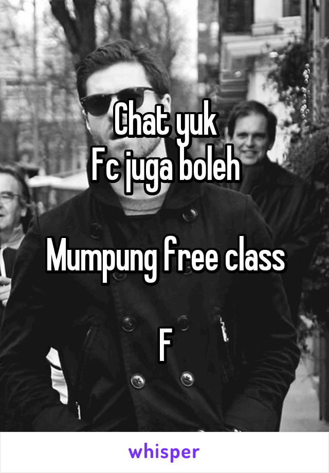 Chat yuk
Fc juga boleh

Mumpung free class

F