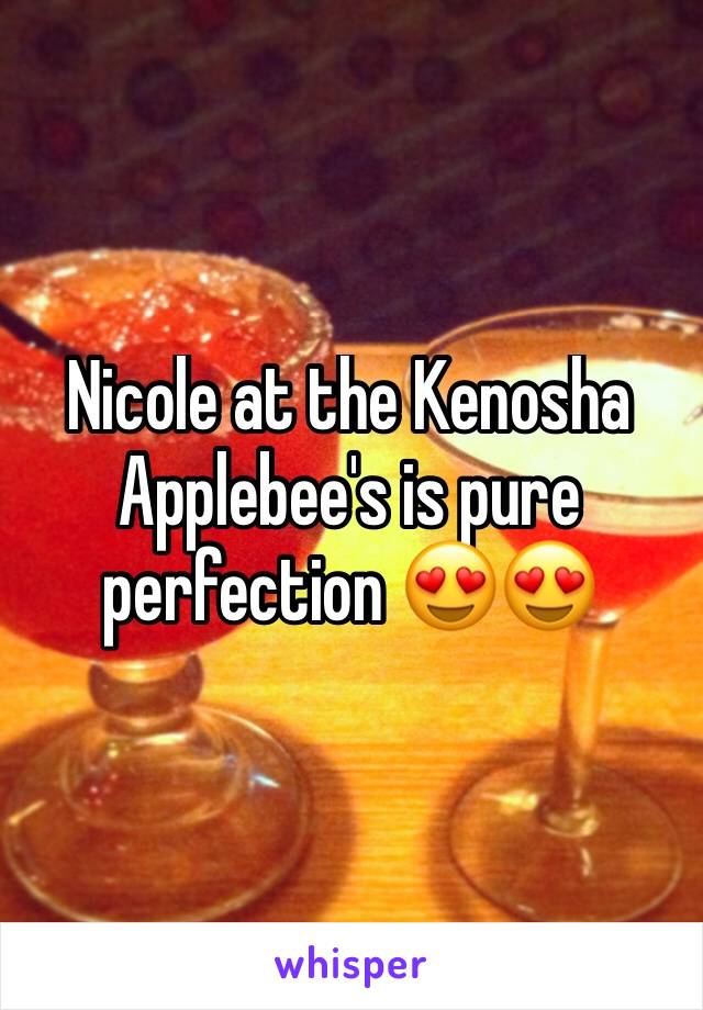 Nicole at the Kenosha Applebee's is pure perfection 😍😍