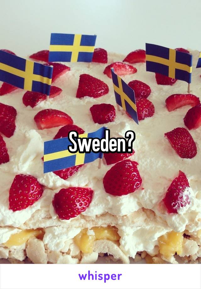 Sweden?