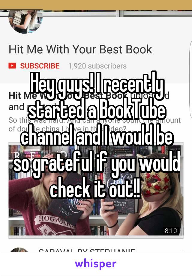 Hey guys! I recently started a BookTube channel and I would be so grateful if you would check it out!! 