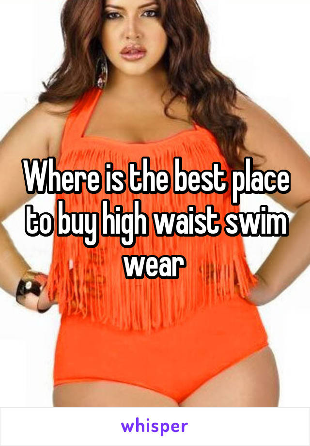 Where is the best place to buy high waist swim wear 