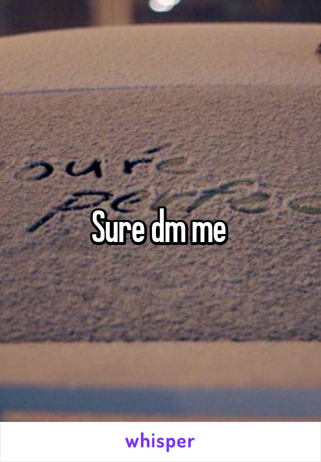 Sure dm me 