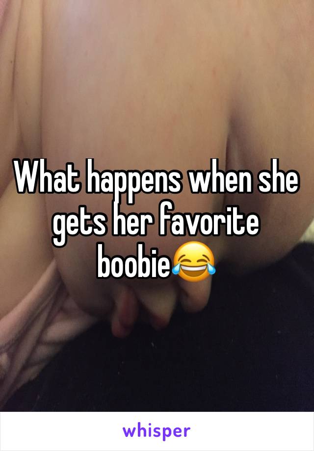 What happens when she gets her favorite boobie😂