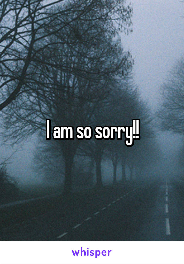 I am so sorry!!