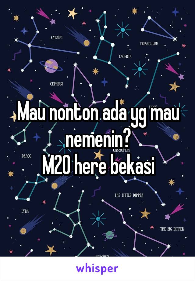 Mau nonton ada yg mau nemenin?
M20 here bekasi