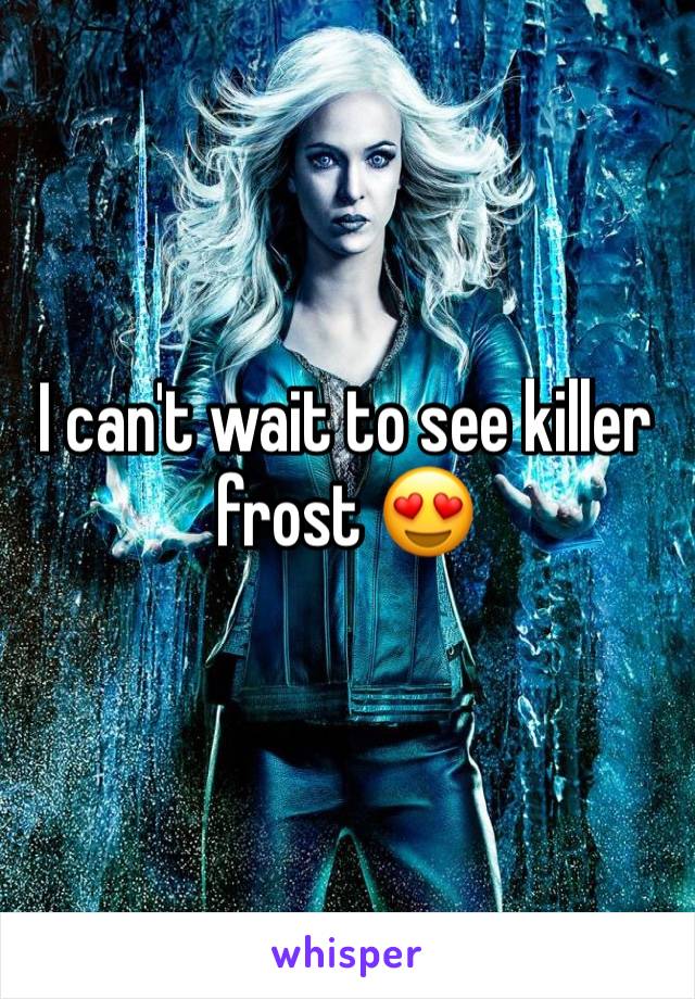 I can't wait to see killer frost 😍