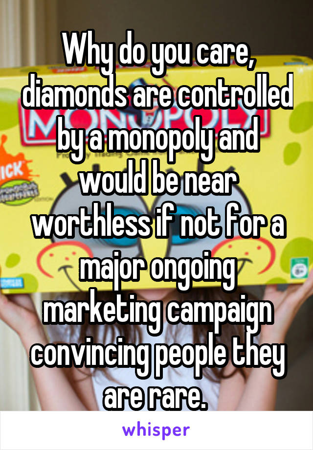 Why do you care, diamonds are controlled by a monopoly and would be near worthless if not for a major ongoing marketing campaign convincing people they are rare. 