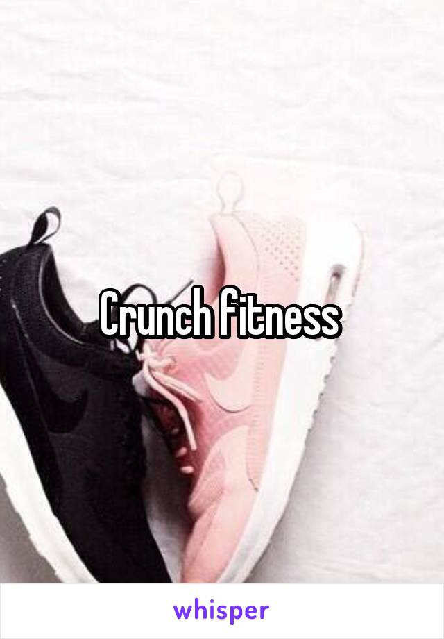 Crunch fitness 