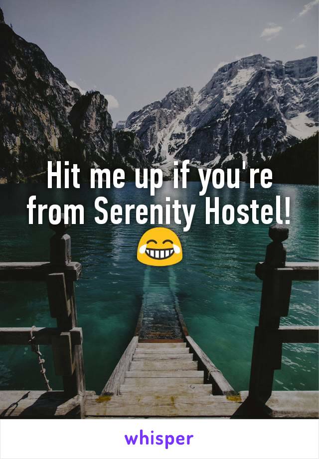 Hit me up if you're from Serenity Hostel! 😂