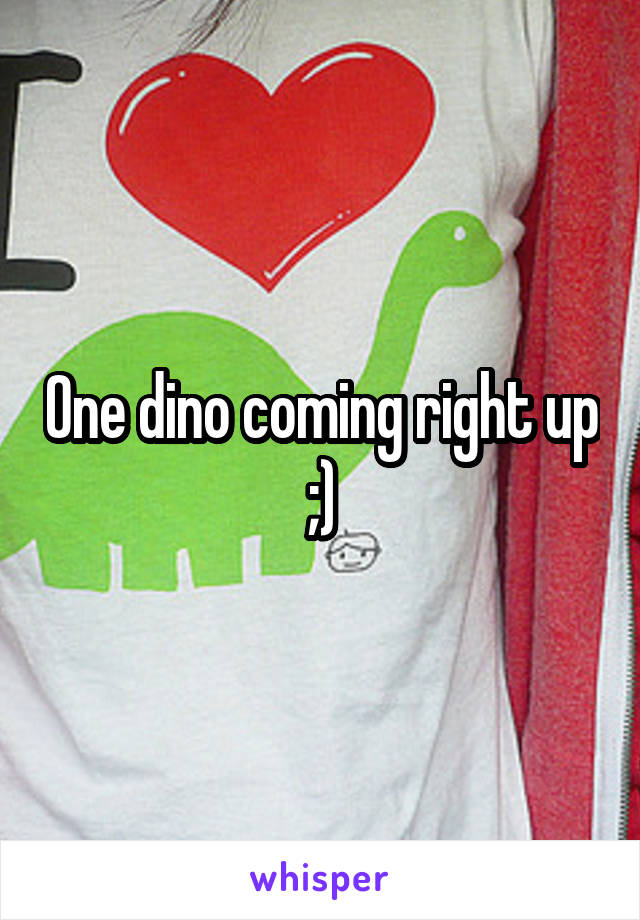 One dino coming right up ;)