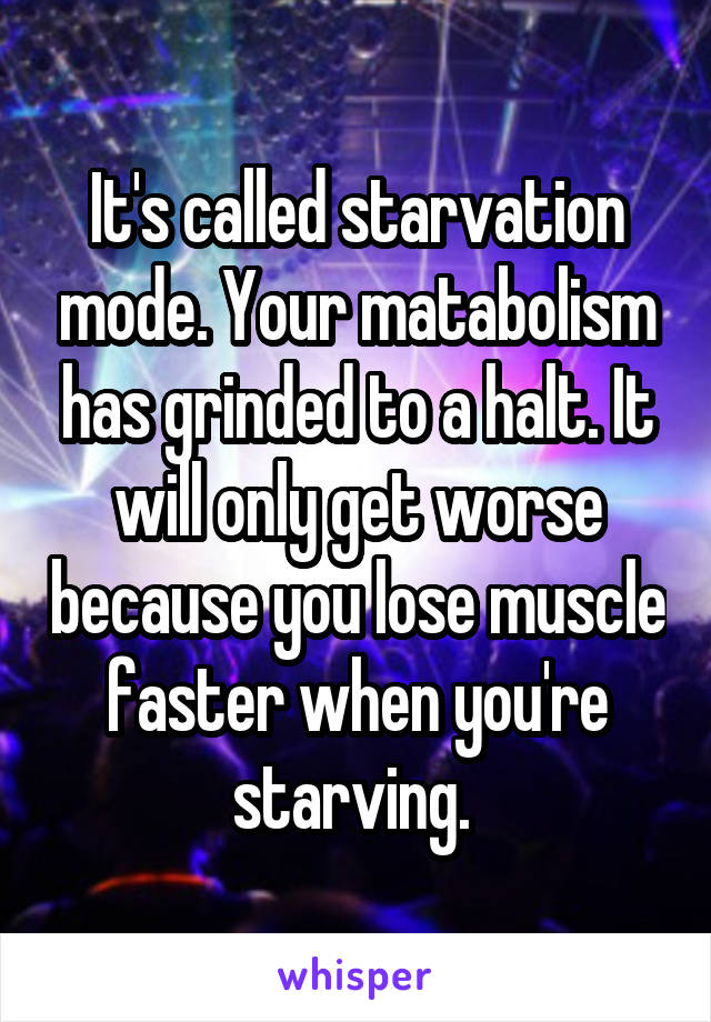 It's called starvation mode. Your matabolism has grinded to a halt. It will only get worse because you lose muscle faster when you're starving. 