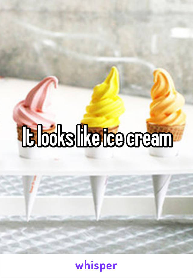 It looks like ice cream