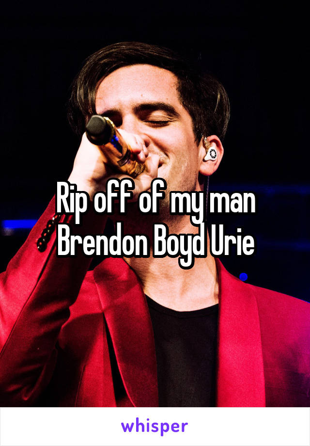 Rip off of my man Brendon Boyd Urie