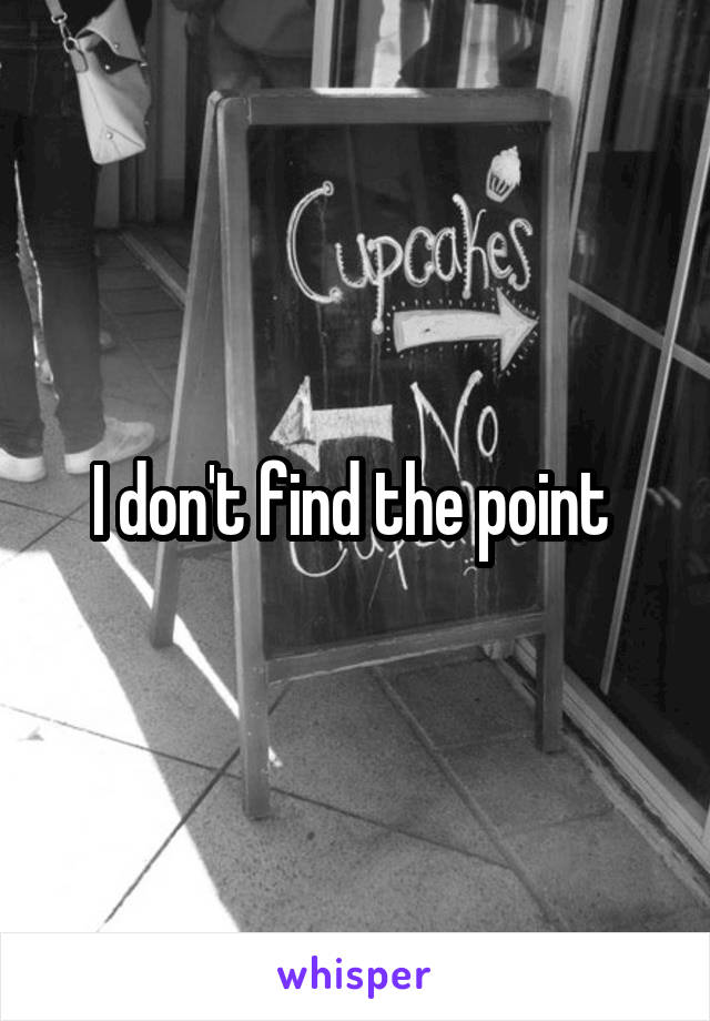 I don't find the point 