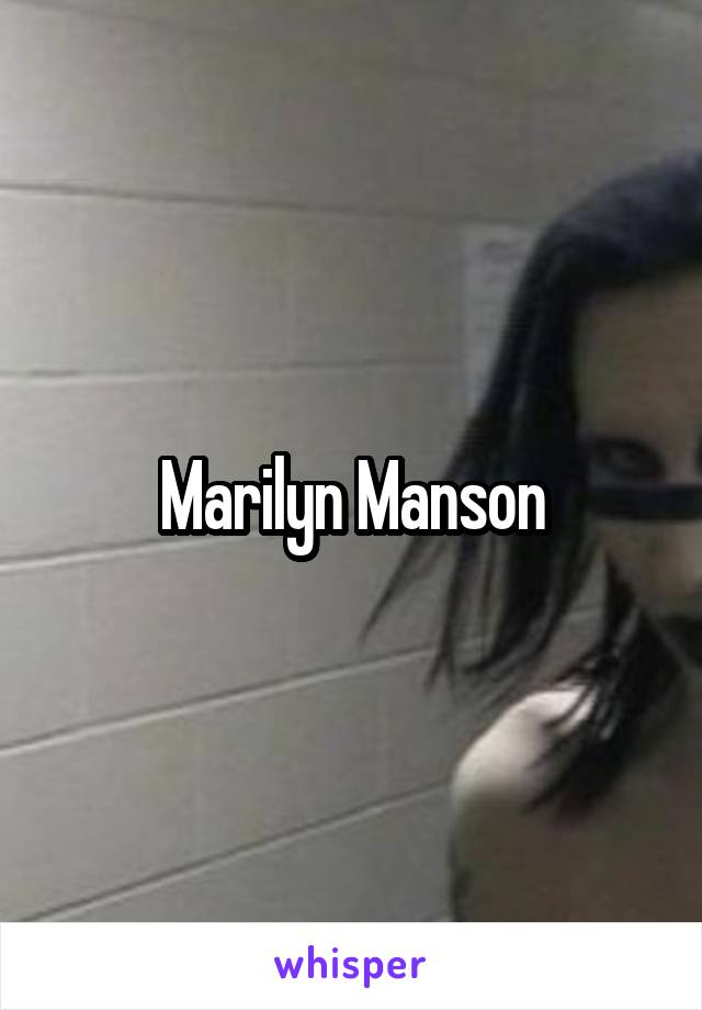 Marilyn Manson