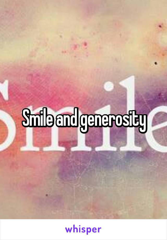 Smile and generosity