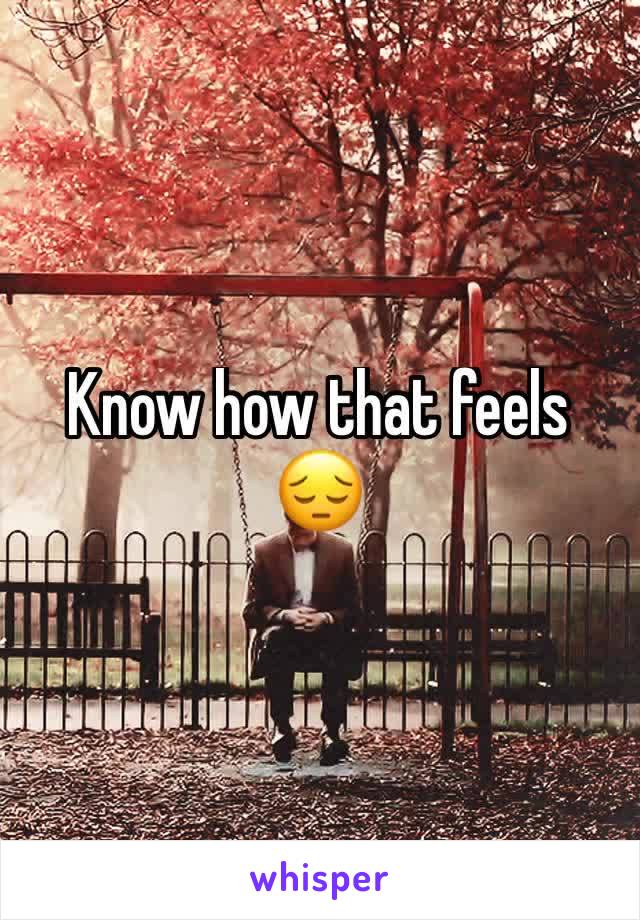 Know how that feels 😔