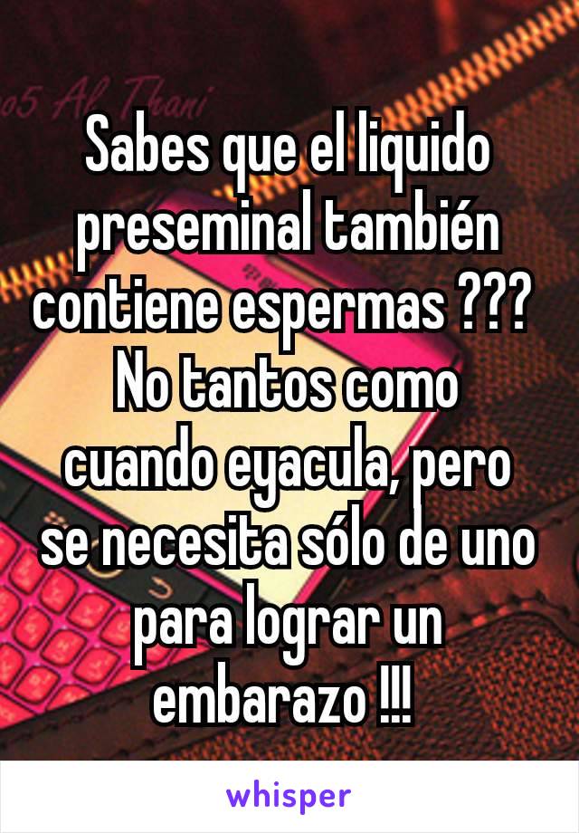 Sabes que el liquido preseminal también contiene espermas ??? 
No tantos como cuando eyacula, pero se necesita sólo de uno para lograr un embarazo !!! 