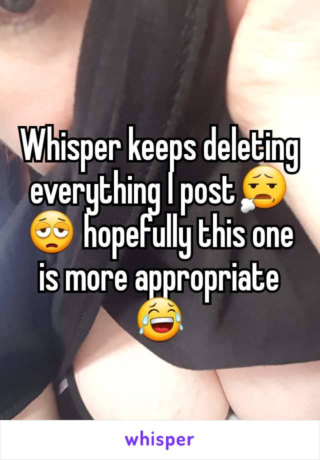 Whisper keeps deleting everything I post😧😩 hopefully this one is more appropriate 😂
