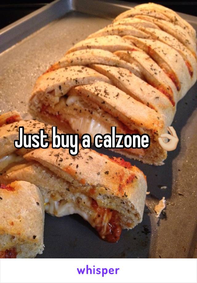 Just buy a calzone 👌🏼