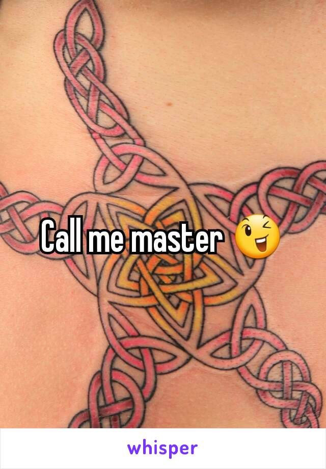 Call me master 😉