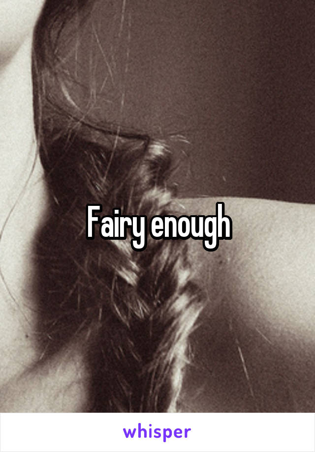 Fairy enough