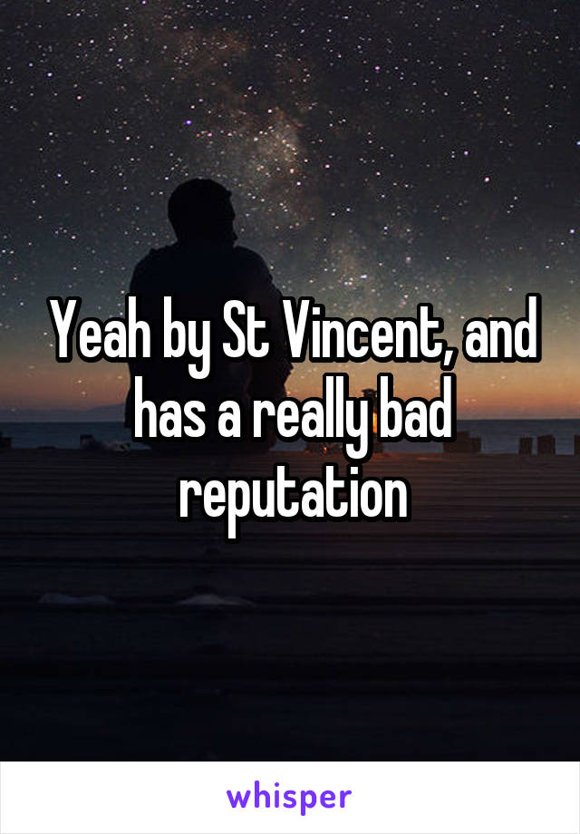 Yeah by St Vincent, and has a really bad reputation