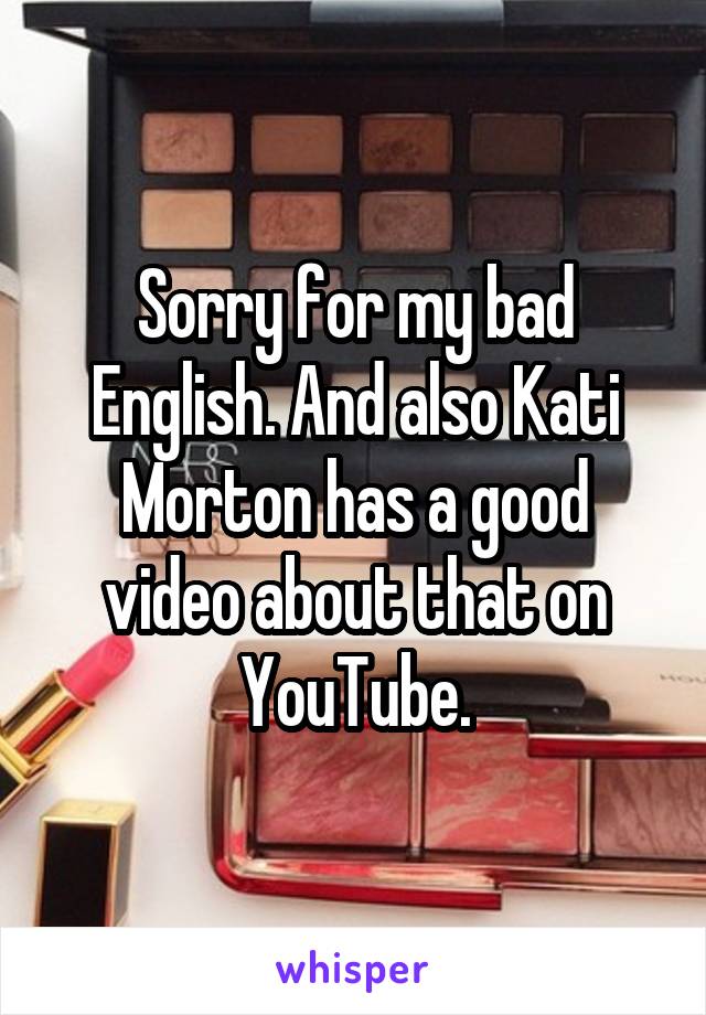 Sorry for my bad English. And also Kati Morton has a good video about that on YouTube.