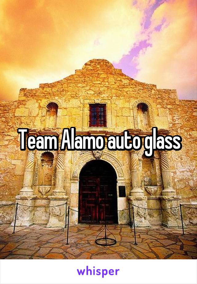 Team Alamo auto glass