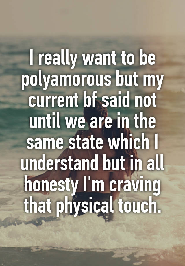 i-really-want-to-be-polyamorous-but-my-current-bf-said-not-until-we-are