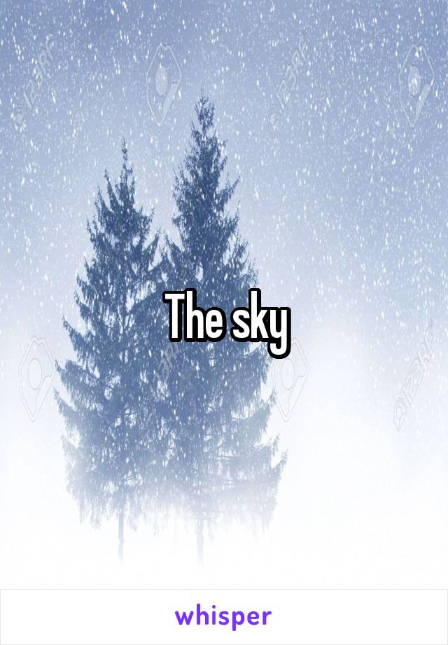 The sky