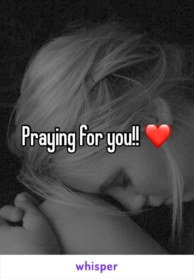 Praying for you!! ❤