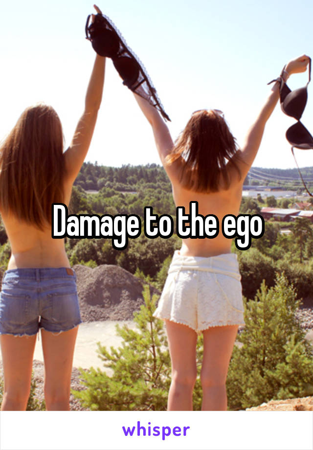 Damage to the ego