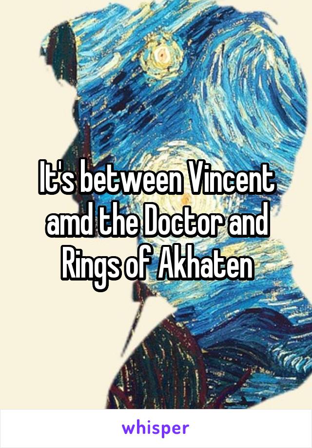 It's between Vincent amd the Doctor and Rings of Akhaten